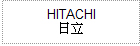  HITACHI ߪAȯ